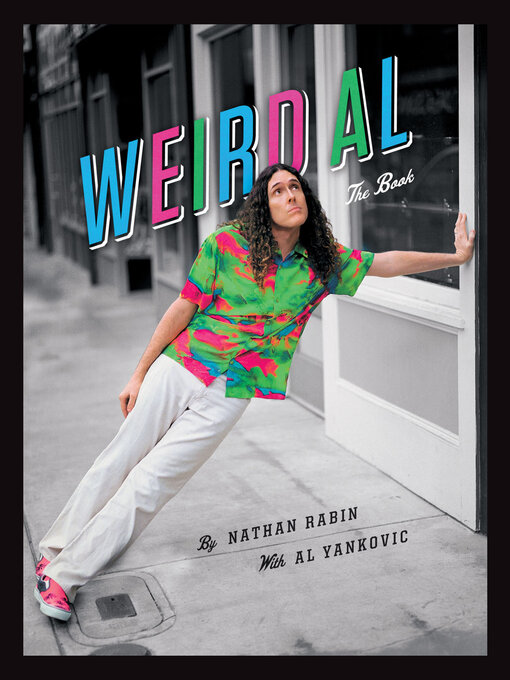 Title details for Weird Al by Nathan Rabin - Available